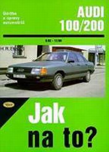 JAK NA TO? AUDI 100/200