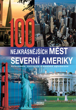 100 NEJKRASNEJSICH MEST SEVERNI AMERIKY