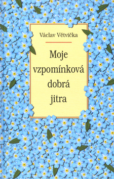 MOJE VZPOMINKA DOBRA JITRA