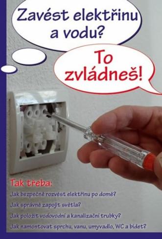 ZAVEST ELEKTRINU A VODU? TO ZVLADNES