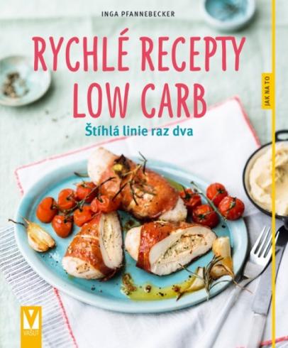 RYCHLE RECEPTY LOW CARB