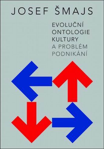 EVOLUCNI ONTOLOGIE KULTURY A PROBLEM PODNIKANI