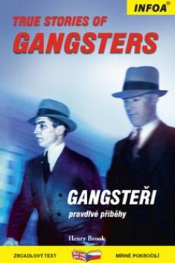 TRUE STORIES OF GANGSTERS - DVOJJAZYCNA LITERATURA