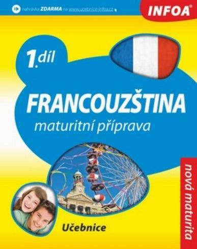 FRANCOUZSTINA MATURITNI PRIPRAVA 1. DIL UCEBNICE