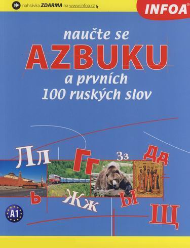 NAUCTE SE AZBUKU A PRVNICH 100 RUSKYCH SLOV