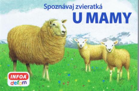 SPOZNAVAJ ZVIERATKA U MAMI
