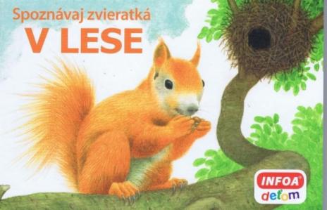 SPOZNAVAJ ZVIERATKA V LESE