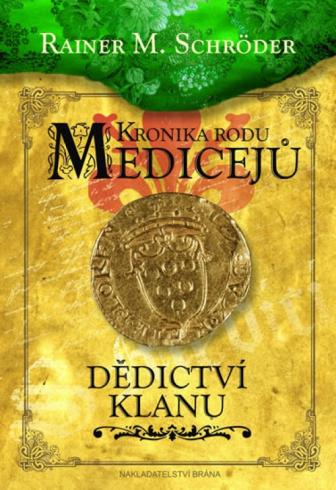 DEDICTVI KLANU KRONIKA RODU MEDICEJU