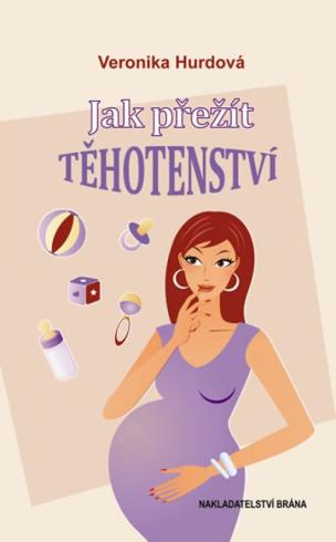 JAK PREZIT TEHOTENSTVI