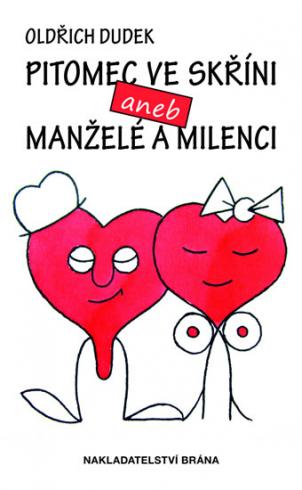 PITOMEC VE SKRINI ANEB MANZELE A MILENCI