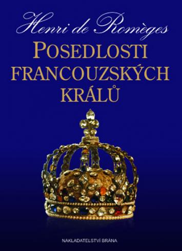 POSEDLOSTI FRANCOUZKYCH KRALU