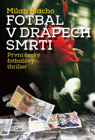 FOTBAL V DRAPECH SMRTI