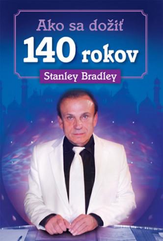 AKO SA DOZIT 140 ROKOV