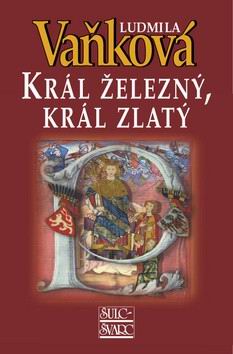 KRAL ZELEZNY, KRAL ZLATY