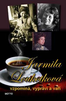 JARMILA LOUKOTKOVA VZPOMINA, VYPRAVI A VARI