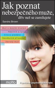 JAK POZNAT NEBEZPECNEHO MUZE, DRIV NEZ SE ZAMILUJETE