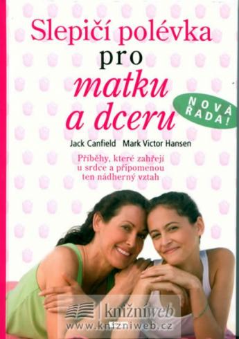 SLEPICI POLEVKA PRO MATKU A DCERU