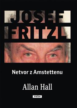 JOSEF FRITZL NETVOR Z AMSTETTENU