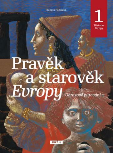 PRAVEK A STAROVEK EVROPY 1.DIL HISTORIE EVROPY