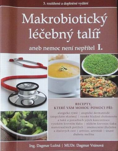 MAKROBIOTICKY LECEBNY TALIR ANEB NEMOC NENI NEPRITEL I.