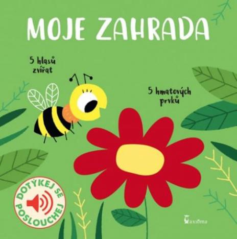 MOJE ZAHRADA - 5 ZVUKU, 5 HMATOVYCH PRVKU