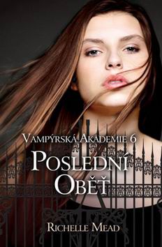 POSLEDNI OBET VAMPYRSKA AKADEMIE 6