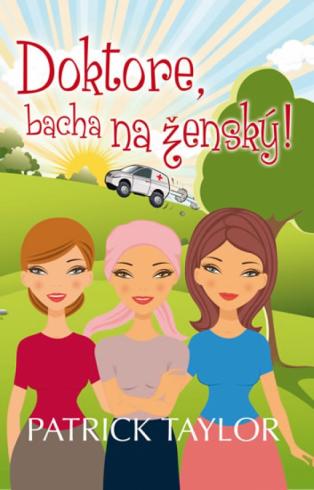 DOKTORE, BACHA NA ZENSKY!