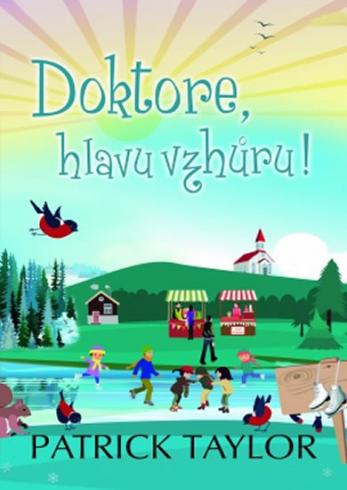 DOKTORE, HLAVU VZHURU!
