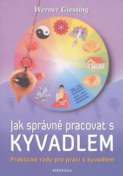 JAK SPRAVNE PRACOVAT S KYVADLEM