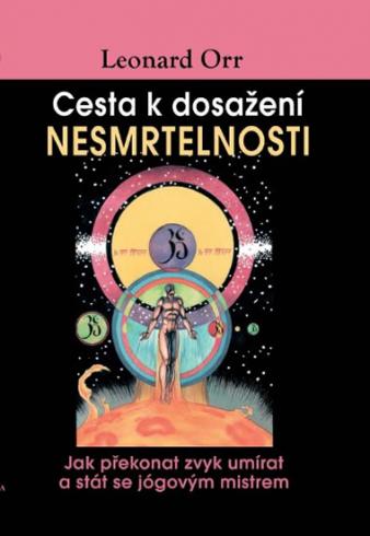 CESTA K DOSAZENI NESMRTELNOSTI
