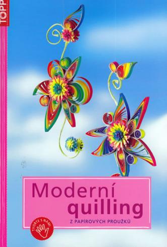MODERNI QUILLING Z PAPIROVYCH PROUZKU