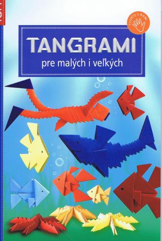 TANGRAMI PRE MALYCH I VELKYCH