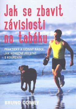 JAK SE ZBAVIT ZAVISLOSTI NA TABAKU