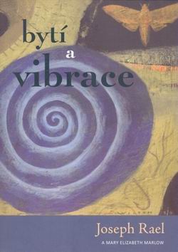 BYTI A VIBRACE