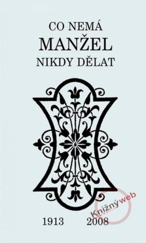 CO NEMA MANZEL NIKDY DELAT