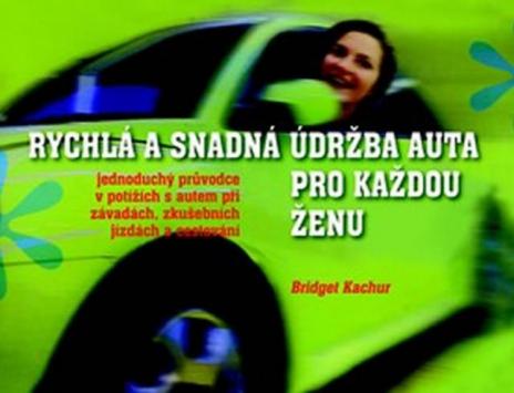 RYCHLA A SNADNA UDRZBA AUTA, KTEROU ZVLADNE KAZDA ZENA