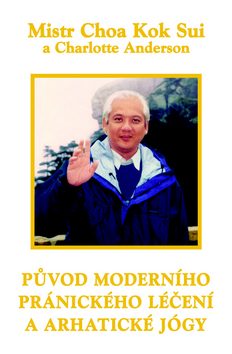 PUVOD MODERNIHO PRANICKEHO LECENI A ARHATICKE JOGY