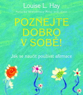 POZNEJTE DOBRO V SOBE!