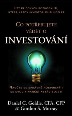 CO POTREBUJETE VEDET O INVESTOVANI