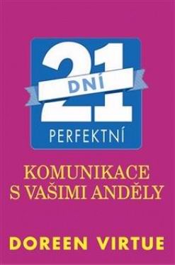 21 DNI PERFEKTNI KOMUNIKACE S VASIMI ANDELY