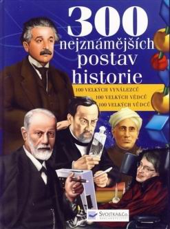 300 NAJZNAMEJSICH POSTAV HISTORIE