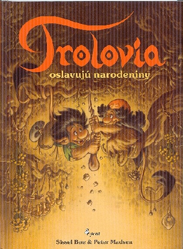 TROLOVIA OSLAVUJU NARODENINY