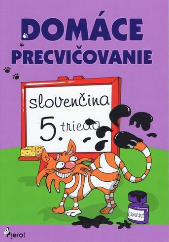 DOMACE PRECVICOVANIE SLOVENCINA 5. TRIEDA