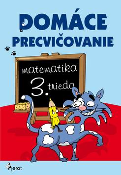 DOMACE PRECVICOVANIE MATEMATIKA 3. TRIEDA