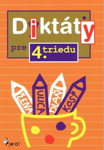 DIKTATY PRE 4. TRIEDU