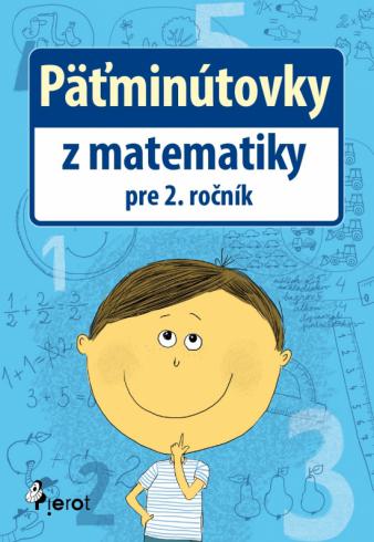 PATMINUTOVKY Z MATEMATIKY PRE 2. ROCNIK
