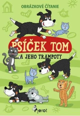 PSICEK TOM A JEHO TRAMPOTY OBRAZKOVE CITANIE