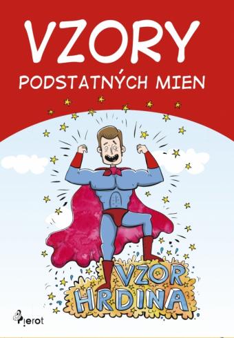 VZORY PODSTATNYCH MIEN