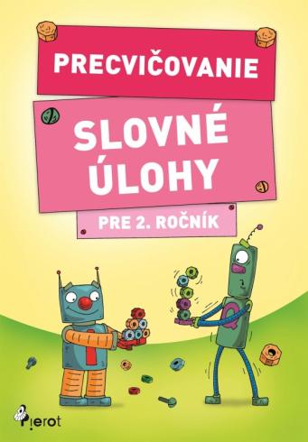 PRECVICOVANIE SLOVNE ULOHY PRE 2. ROCNIK