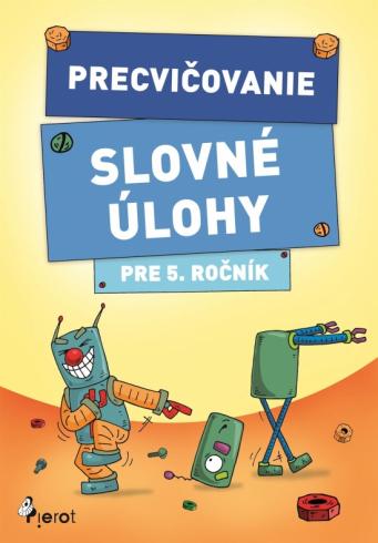 PRECVICOVANIE SLOVNE ULOHY PRE 5. ROCNIK